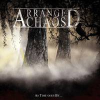 Arranged Chaos : As Time Goes by